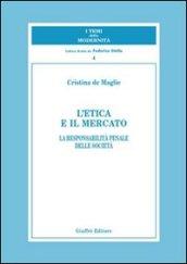 L'etica e il mercato. La responsabilità penale delle società