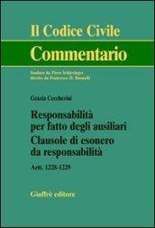 Responsabilità per fatto degli ausiliari. Clausole di esonero da responsabilità. Artt. 1228-1229