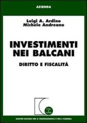 Investimenti nei Balcani. Diritto e fiscalità