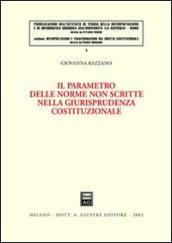 Il parametro delle norme non scritte nella giurisprudenza costituzionale