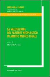 La valutazione del paziente neoplastico in ambito medico legale. Atti del Convegno (S. Margherita Ligure, 6-8 aprile 2000)