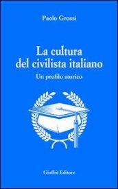 La cultura del civilista italiano. Un profilo storico