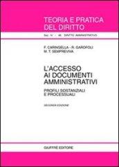 L'accesso ai documenti amministrativi. Profili sostanziali e processuali