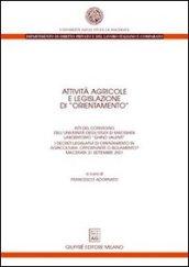 Attività agricole e legislazione di «orientamento». Atti del Convegno (Macerata, 21 settembre 2001). I decreti legislativi di orientamento in agricoltura...
