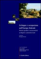 Sviluppo e occupazione nell'Europa federale. Itinerari giuridici e socioeconomici su regioni e autonomie locali