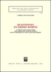 Quaestiones ex libero homine. La tortura degli uomini liberi nella repressione criminale romana dell'età repubblicana e del I secolo dell'impero