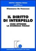 Il diritto di interpello. Come ottenere la sicurezza fiscale