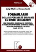 Formulario della responsabilità derivante dai ritardi nei pagamenti (D. lgs. 231/02). Con CD-ROM