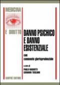 Danno psichico e danno esistenziale. Con commento giurisprudenziale. Atti del Convegno (Milano, 26 ottobre 2001)