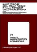 Nuove tendenze negli appalti pubblici in Italia, in Svizzera, e nell'Unione Europea. Atti del Convegno (Roma, 5 dicembre 2001). Con appendice normativa