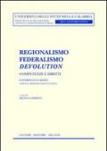Regionalismo, federalismo, devolution. Competenze e diritti. Confronti europei (Spagna, Germania e Regno Unito)