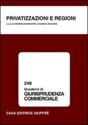 Privatizzazioni e regioni. Atti del Convegno di studio (Cagliari, 1-2 dicembre 2000)