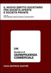 Il nuovo diritto societario fra società aperte e società private. Atti del Convegno (Varese, 20-21 settembre 2002)