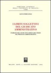 I limiti soggettivi del giudicato amministrativo. Stabilità del giudicato e difesa del terzo nel processo amministrativo