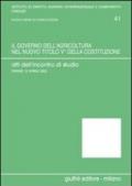 Il governo dell'agricoltura nel nuovo titolo V della Costituzione. Atti dell'Incontro di studio (Firenze, 13 aprile 2002)