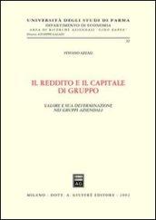 Il reddito e il capitale di gruppo. Valore e sua determinazione nei gruppi aziendali