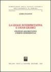 La legge interpretativa e i suoi giudici. Strategie argomentative e rimedi giurisdizionali