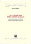 Restitutionis post mortem onus. I fedecommessi da restituirsi dopo la morte dell'onerato