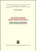 Restitutionis post mortem onus. I fedecommessi da restituirsi dopo la morte dell'onerato