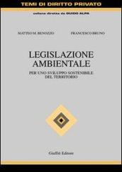 Legislazione ambientale. Per uno sviluppo sostenibile del territorio