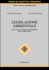 Legislazione ambientale. Per uno sviluppo sostenibile del territorio