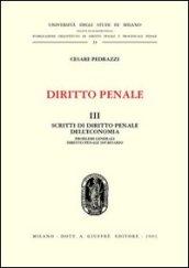 Diritto penale. 3.Scritti di diritto penale dell'economia: problemi generali, diritto penale societario