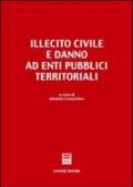 Illecito civile e danno ad enti pubblici territoriali. Atti del Convegno (Bari, 12-13 febbraio 1999)