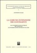 La comune intenzione dei contraenti. Dall'interpretazione letterale del contratto all'interpretazione secondo buona fede