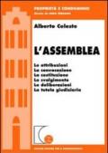 L'assemblea. Le attribuzioni, la convocazione, la costituzione, lo svolgimento, le deliberazioni, la tutela giudiziaria