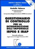 Questionario di controllo per la determinazione dell'imponibile IRPEG e IRAP. Con CD-Rom