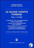 Le nuove tariffe forensi. D.M. n. 127/2004. Con CD-ROM per la redazione elettronica delle parcelle