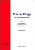 Marco Biagi. Un giurista progettuale. Scritti scelti