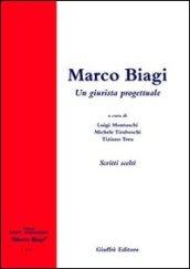 Marco Biagi. Un giurista progettuale. Scritti scelti