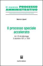 Il processo speciale accelerato. Art. 23-bis della Legge 6 dicembre 1971, n. 1034.