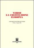 Verso la costituzione europea. Atti dell'Incontro di studio (Urbino, 17 giugno 2002)