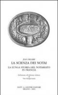 La scienza dei notai. La lunga storia del notariato in Francia