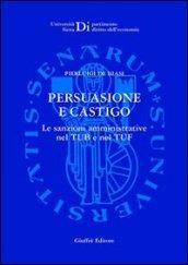 Persuasione e castigo. Le sanzioni amministrative nel TUB e nel TUF