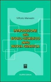 Introduzione allo studio giuridico della nuova genetica