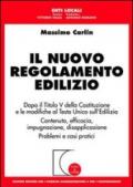 Il nuovo regolamento edilizio. Dopo il titolo V della Costituzione e le modifiche al T.U. sull'edilizia. Contenuto, efficacia, impugnazione, disapplicazione