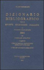 Dizionario bibliografico delle riviste giuridiche italiane (2001). Con i sommari analitici. In appendice: consultazione elettronica degli anni 1996-2000.