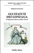 Gli statuti dei Gonzaga. Il Cinquecento attraverso gride e decreti