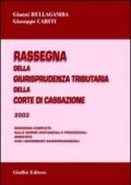 Rassegna della giurisprudenza tributaria della Corte di Cassazione 2002. Rassegna completa sulle norme sostanziali e processuali...