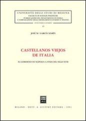 Castellanos viejos de Italia. El gobierno de Napoles a fines del siglo XVII