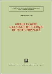 Giudici e corte alle soglie del giudizio di costituzionalità