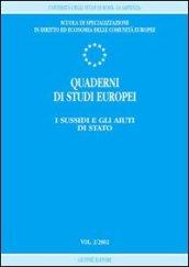 Quaderni di studi europei (2002). 2.I sussidi e gli aiuti di Stato