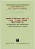 I servizi di investimento e gli intermediari professionali. Gestione del rischio e responsabilità. L'esperienza francese ed italiana a confronto