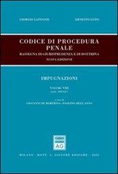 Codice di procedura penale. Rassegna di giurisprudenza e di dottrina. 8.artt. 568-647. Impugnazioni