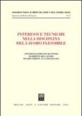 Interessi e tecniche nella disciplina del lavoro flessibile. Atti delle Giornate di studio di diritto del lavoro (Pesaro-Urbino, 24-25 maggio 2002)