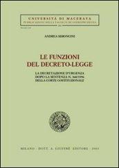 Le funzioni del decreto-legge. La decretazione d'urgenza dopo la sentenza n. 360/1996 della Corte costituzionale