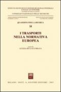 I trasporti nella normativa europea. Atti del Seminario (Roma, 29 maggio 2002)